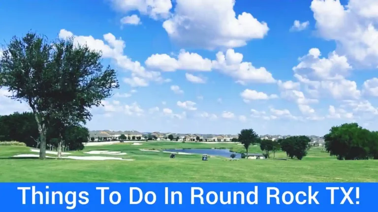 51 Best Things To Do In Round Rock TX