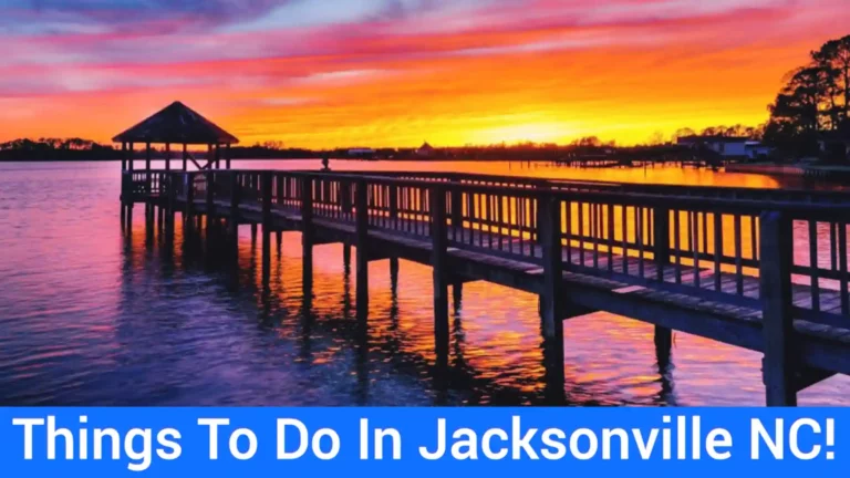37 Best Things To Do In Jacksonville NC