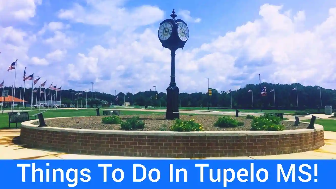 45 Best Things To Do In Tupelo MS