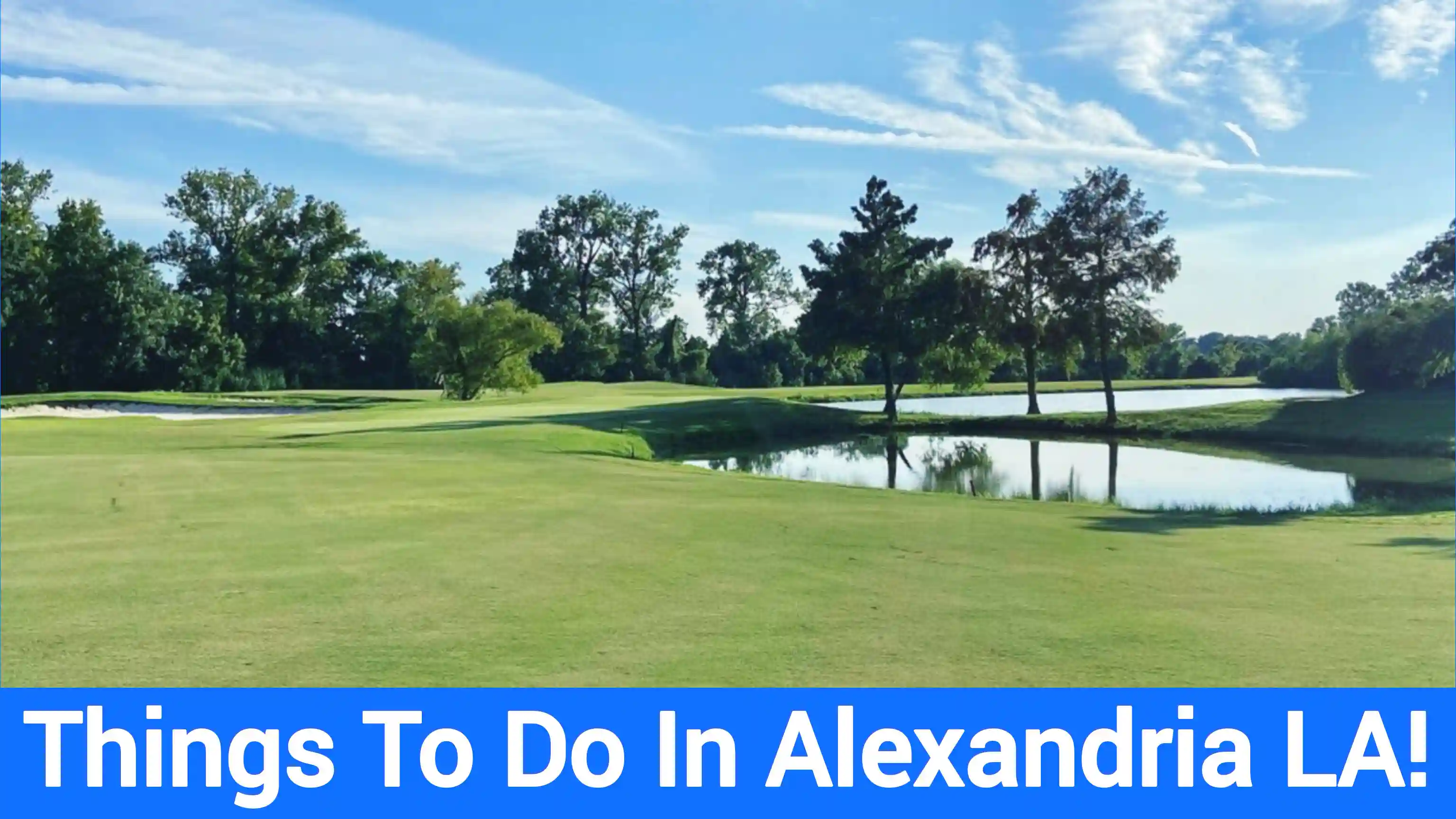 37 Best Things To Do In Alexandria LA