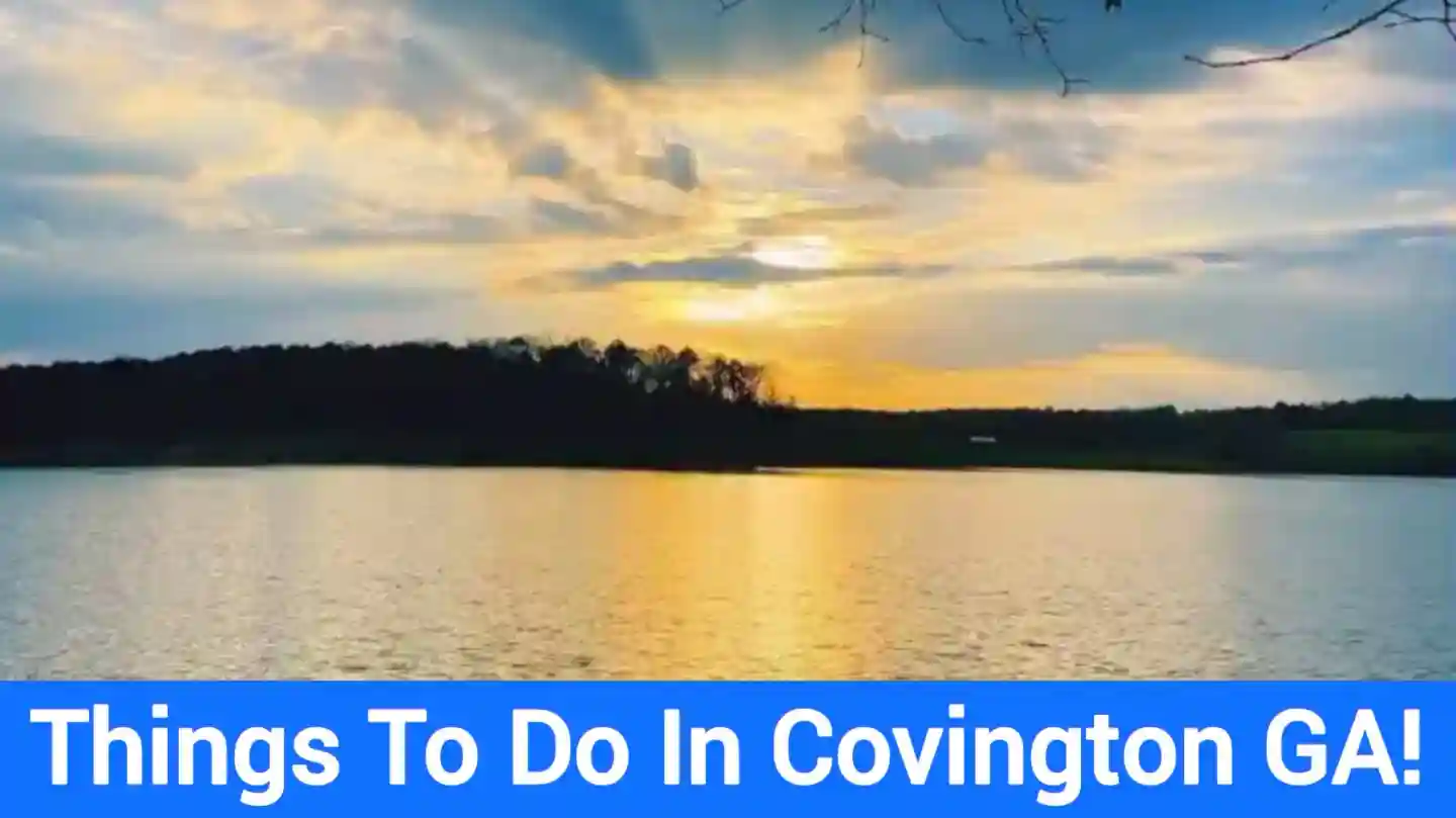 The 37 Best Things To Do In Covington GA