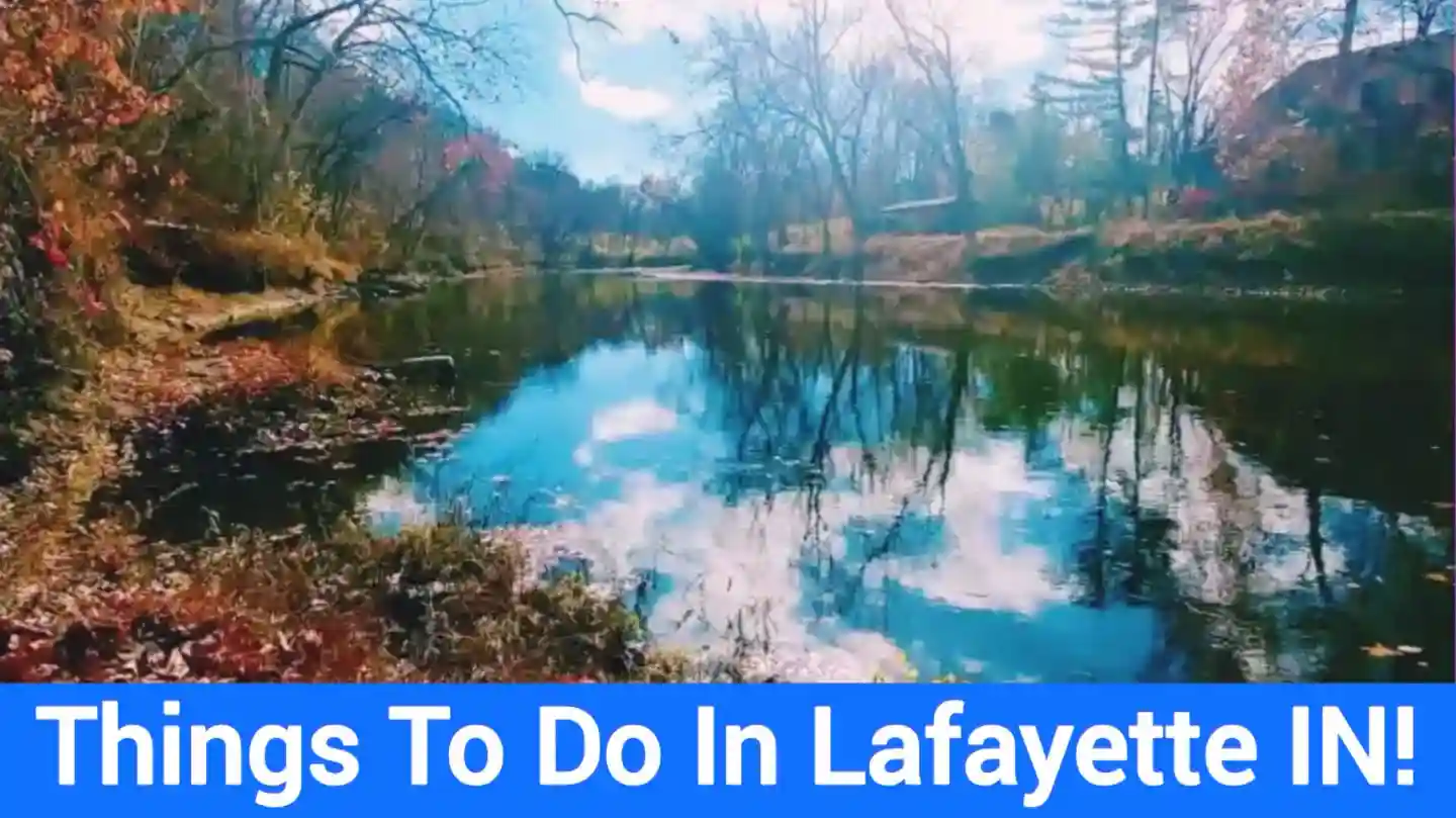 The 37 Best Things To Do In Lafayette IN